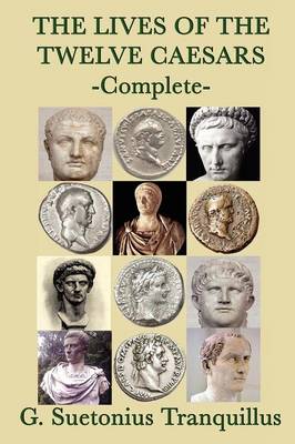 The Lives of the Twelve Caesars (Paperback)