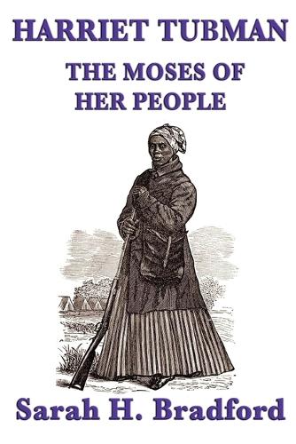 Harriet Tubman, the Moses of Her People (Paperback)