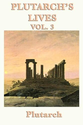 Plutarch's Lives Vol. 3 (Paperback)