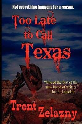 Too Late to Call Texas (Paperback)