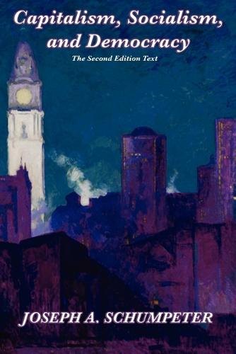 Wilder Publications Capitalism, Socialism, And Democracy (Second Edition Text)