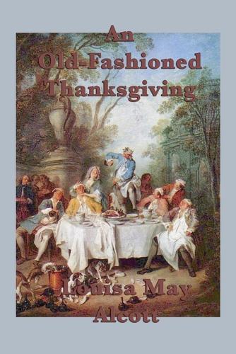 An Old-Fashioned Thanksgiving (Paperback)
