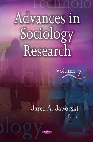 Advances in Sociology Research: Volume 7 (Hardback)