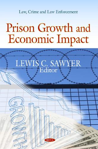 Prison Growth & Economic Impact (Hardback)