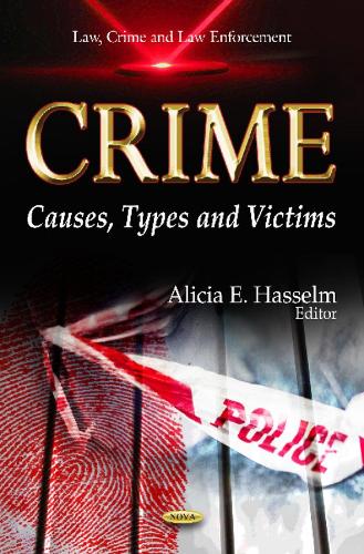 Crime: Causes, Types & Victims (Hardback)