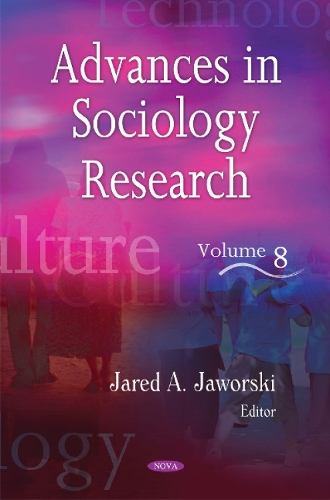Advances in Sociology Research: Volume 8 (Hardback)