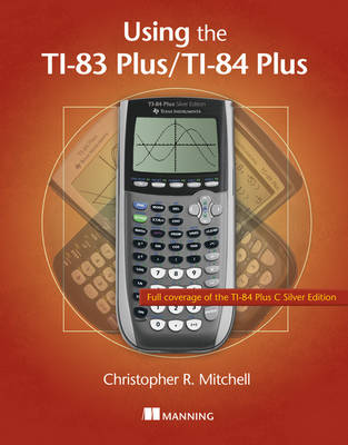 Using the TI-83 Plus/TI-84 Plus (Paperback)