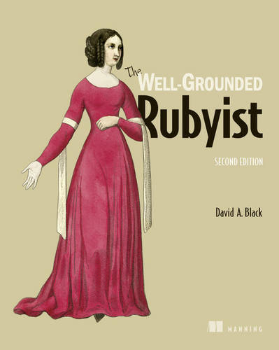 The Well-Grounded Rubyist (Paperback)