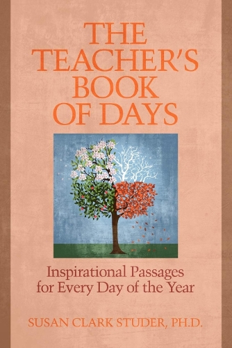 The Teacher's Book of Days: Inspirational Passages for Every Day of the Year (Paperback)