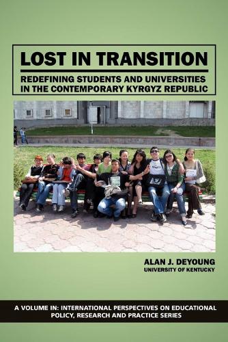 Lost In Translation: Redefining Students and Universities in the Contemporary Kyrgyz Republic (Paperback)