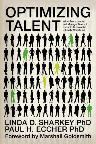 Optimizing Talent: What Every Leader and Manager Needs to Know to Sustain the Ultimate Workforce (Paperback)