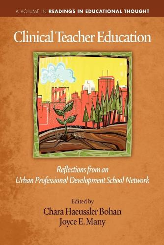 Clinical Teacher Education: Reflections from an Urban Professional Development School Network (Hardback)