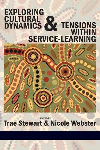 Exploring Cultural Dynamics and Tensions within Service-Learning (Paperback)