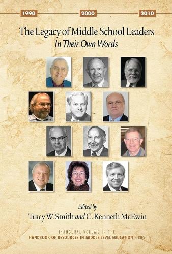 The Legacy of Middle School Leaders: In Their Own Words (Paperback)