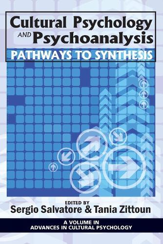 Cultural Psychology and Psychoanalysis: Pathways to Synthesis (Hardback)