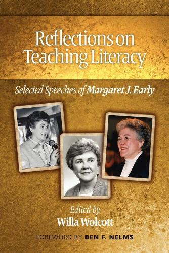 Reflections on Teaching Literacy: Selected Speeches of Margaret J. Early (Hardback)