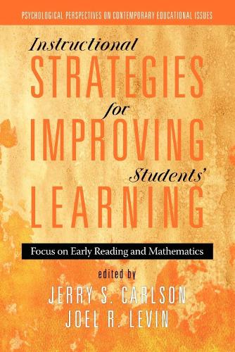 Instructional Strategies for Improving Students' Learning: Focus on Early Reading and Mathematics (Paperback)