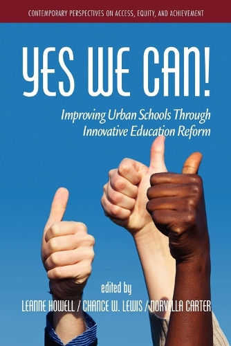 Yes We Can: Improving Urban Schools through Innovative Educational Reform (Hardback)