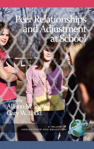 Peer Relationships and Adjustment at School (Paperback)