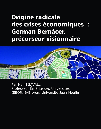 Origine Radicale des Crises Economiques: German Bernacer, Precurseur Visionnaire (Paperback)