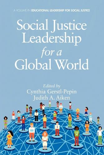 Social Justice Leadership for a Global World (Hardback)