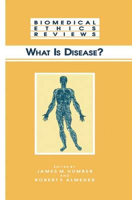 What Is Disease? - Biomedical Ethics Reviews (Paperback)