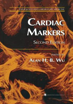 Cardiac Markers - Pathology and Laboratory Medicine (Paperback)