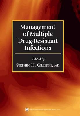 Management of Multiple Drug-Resistant Infections - Infectious Disease (Paperback)