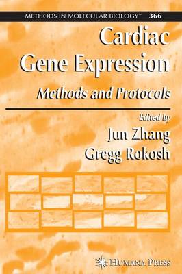 Cardiac Gene Expression: Methods and Protocols - Methods in Molecular Biology 366 (Paperback)