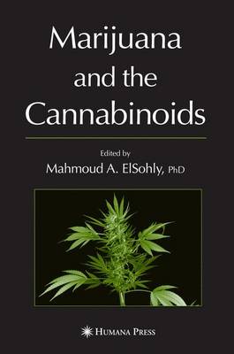 Marijuana and the Cannabinoids - Forensic Science and Medicine (Paperback)