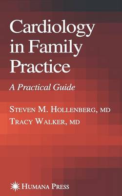 Cardiology in Family Practice: A Practical Guide - Current Clinical Practice (Paperback)