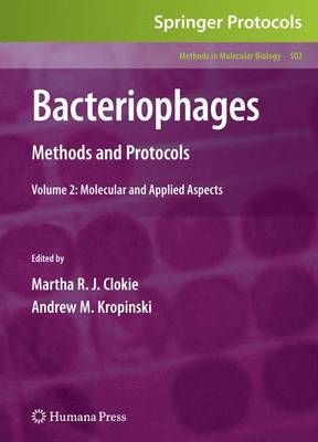 Bacteriophages: Methods and Protocols, Volume 2: Molecular and Applied Aspects - Methods in Molecular Biology 502 (Paperback)