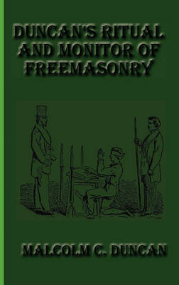 Duncan's Ritual and Monitor of Freemasonry (Hardback)