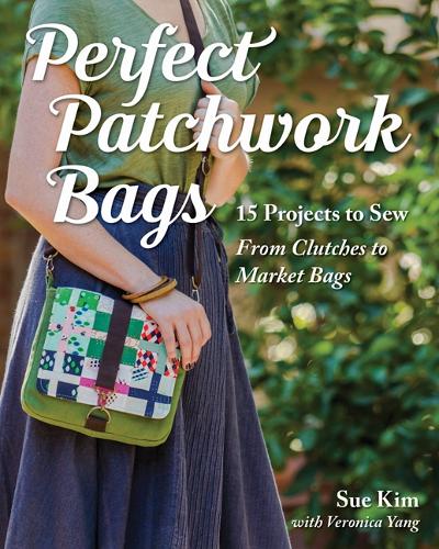 Perfect Patchwork Bags by Sue Kim