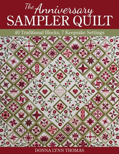 Anniversary Sampler Quilt, Donna Lynn Thomas - 9781617454554