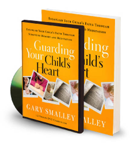 Guarding Your Child's Heart: Establish Your Child's Faith Through Scripture Memory and Meditation