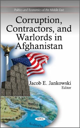 Corruption, Contractors & Warlords in Afghanistan (Hardback)