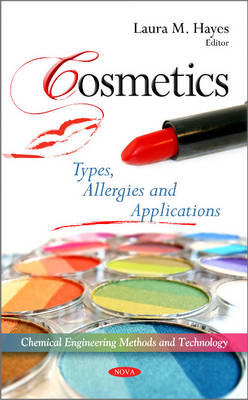 Cosmetics: Types, Allergies & Applications (Hardback)