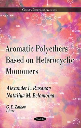 Aromatic Polyethers Based on Heterocyclic Monomers (Paperback)