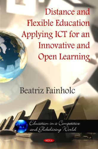 Distance & Flexible Education Applying ICT for an innovative & Open Learning (Hardback)