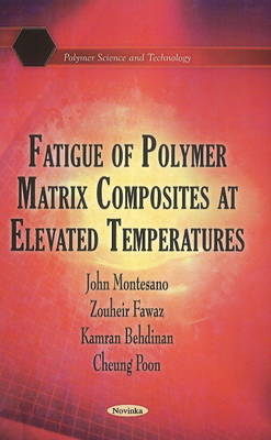 Fatigue of Polymer Matrix Composites at Elevated Temperatures (Paperback)