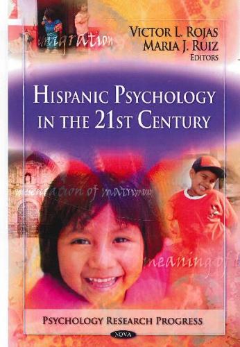 Hispanic Psychology in the 21st Century (Hardback)