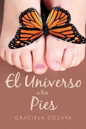 El Universo a Tus Pies (Paperback)
