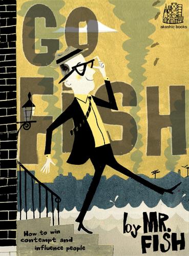 Go Fish: How to Win Contempt and Influence People (Paperback)