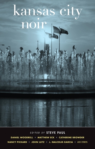 Kansas City Noir - Akashic Noir (Paperback)