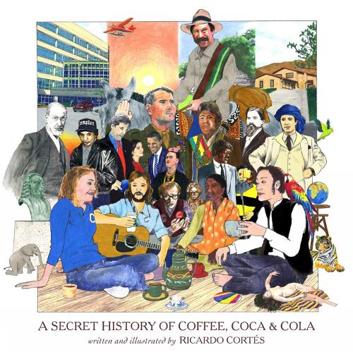 A Secret History Of Coffee, Coca & Cola (Hardback)