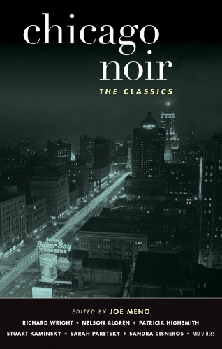 Chicago Noir: The Classics - Akashic Noir (Paperback)