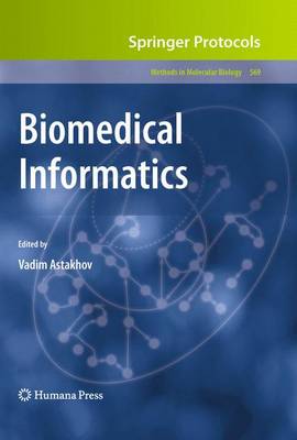 Biomedical Informatics - Methods in Molecular Biology 569 (Paperback)