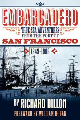 Embarcadero: True Tales of Sea Adventure from 1849 to 1906 (Paperback)