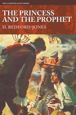 The Princess and the Prophet - H. Bedford-Jones Library (Paperback)